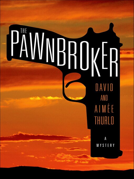 Title details for The Pawnbroker by David Thurlo - Available